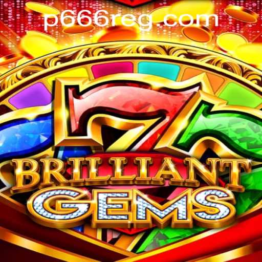 Exploring the Magical World of BrilliantGems and the P666 com Register Phenomenon